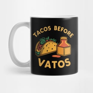 Tacos before vatos Mug